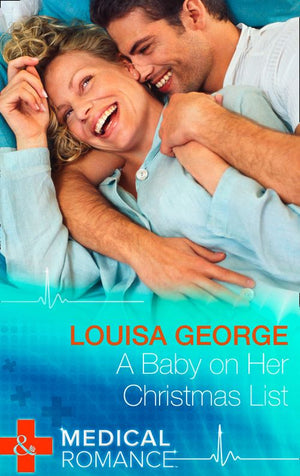 A Baby On Her Christmas List (Mills & Boon Medical): First edition (9781472045843)