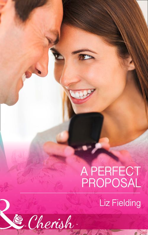 A Perfect Proposal (Mills & Boon Cherish): First edition (9781474013468)
