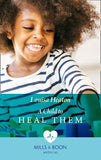 A Child To Heal Them (Mills & Boon Medical) (9781474074964)