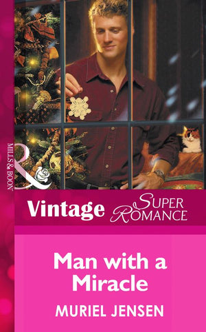 Man With A Miracle (Mills & Boon Vintage Superromance) (The Men of Maple Hill, Book 3): First edition (9781472025111)