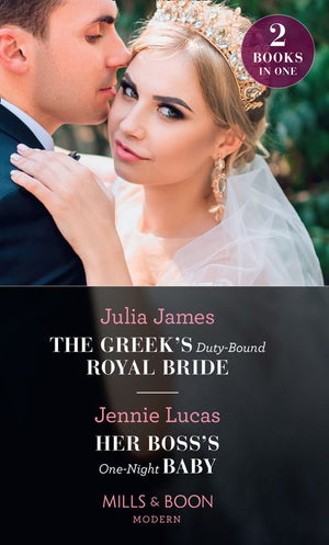 The Greek's Duty-Bound Royal Bride / Her Boss's One-Night Baby: The Greek's Duty-Bound Royal Bride / Her Boss's One-Night Baby (Mills & Boon Modern) (9780008900151)