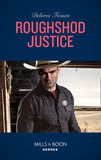 Roughshod Justice (Blue River Ranch, Book 4) (Mills & Boon Heroes) (9781474078740)