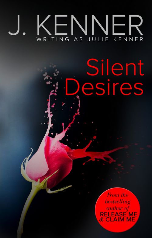 Silent Desires (Mills & Boon Spice): First edition (9781472095596)