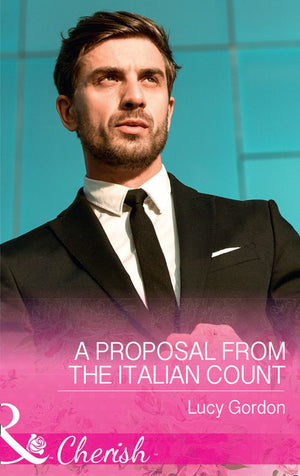 A Proposal From The Italian Count (Mills & Boon Cherish) (9781474060288)