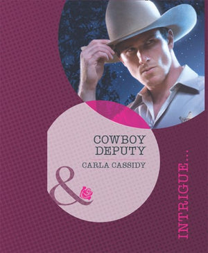 Cowboy Deputy (Lawmen of Black Rock, Book 3) (Mills & Boon Intrigue): First edition (9781408977200)