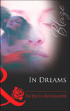 In Dreams (Mills & Boon Blaze): First edition (9781472028907)