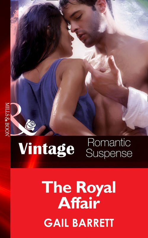 The Royal Affair (The Crusaders, Book 3) (Mills & Boon Vintage Romantic Suspense): First edition (9781472039002)