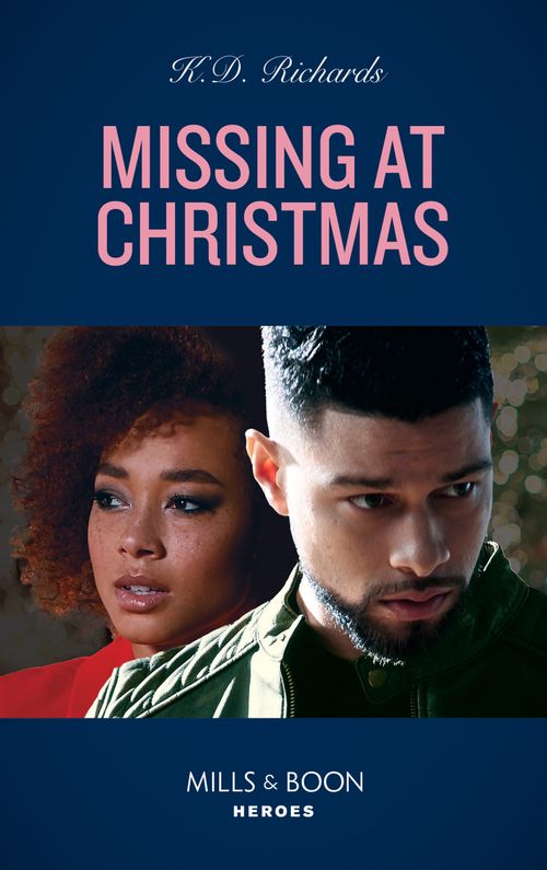 Missing At Christmas (Mills & Boon Heroes) (West Investigations, Book 2) (9780008912505)