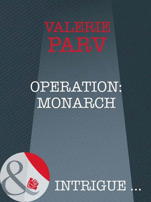 Operation: Monarch (The Carramer Trust, Book 3) (Mills & Boon Intrigue): First edition (9781408947166)