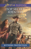 Top Secret Identity (Witness Protection) (Mills & Boon Love Inspired Suspense): First edition (9781472073402)