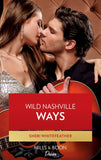 Wild Nashville Ways (Mills & Boon Desire) (Daughters of Country, Book 2) (9780008904470)
