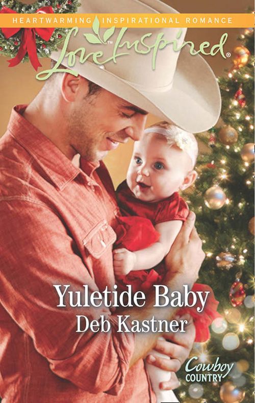 Yuletide Baby (Cowboy Country, Book 1) (Mills & Boon Love Inspired): First edition (9781472072771)