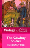 The Cowboy Soldier (Home on the Ranch, Book 44) (Mills & Boon Vintage Superromance): First edition (9781472027801)