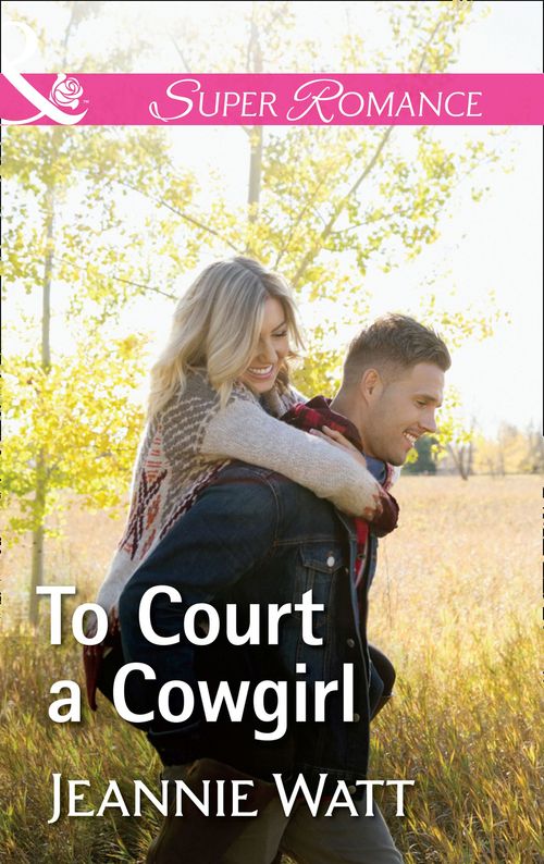 To Court A Cowgirl (The Brodys of Lightning Creek, Book 3) (Mills & Boon Superromance) (9781474056908)