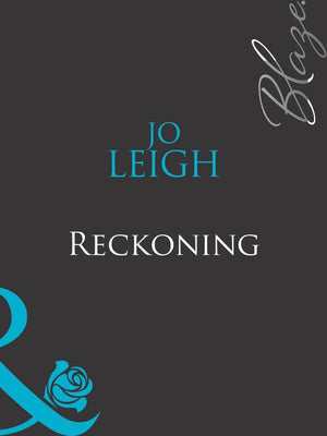 Reckoning (In Too Deep…, Book 3) (Mills & Boon Blaze): First edition (9781408959169)