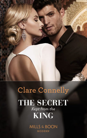The Secret Kept From The King (Mills & Boon Modern) (9781474098151)