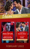 The Desire Collection February 2022: The Rebel's Return (Texas Cattleman's Club: Fathers and Sons) / Secrets of a Bad Reputation / Husband in Name Only / Ever After Exes (Mills & Boon Collections) (9780263304152)
