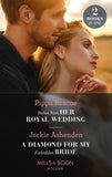 Stolen From Her Royal Wedding / A Diamond For My Forbidden Bride: Stolen from Her Royal Wedding (The Royals of Svardia) / A Diamond for My Forbidden Bride (Rival Billionaire Tycooons) (Mills & Boon Modern) (9780008920845)