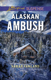 Alaskan Ambush (Mills & Boon Love Inspired Suspense) (9781474096430)