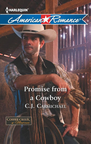 Promise from a Cowboy (Mills & Boon American Romance) (Coffee Creek, Montana, Book 3): First edition (9781472013521)