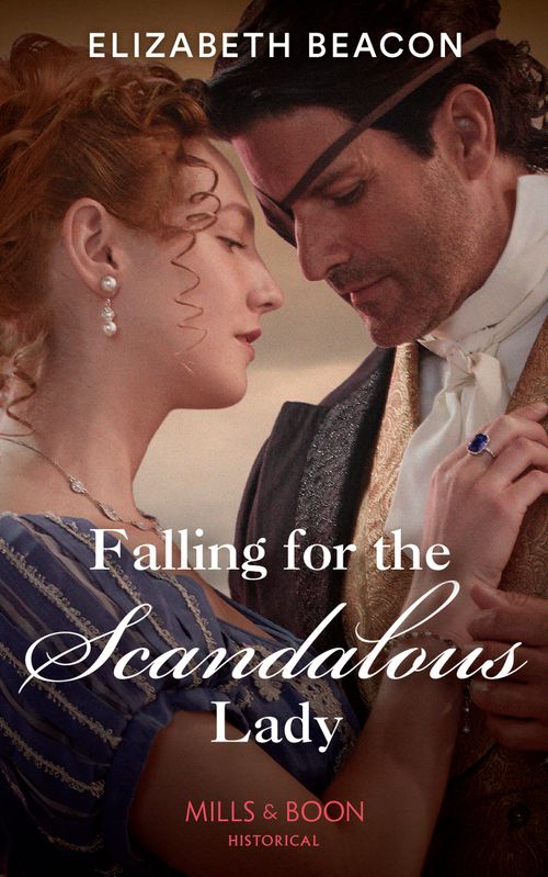 Falling For The Scandalous Lady (Mills & Boon Historical) (9780008913182)