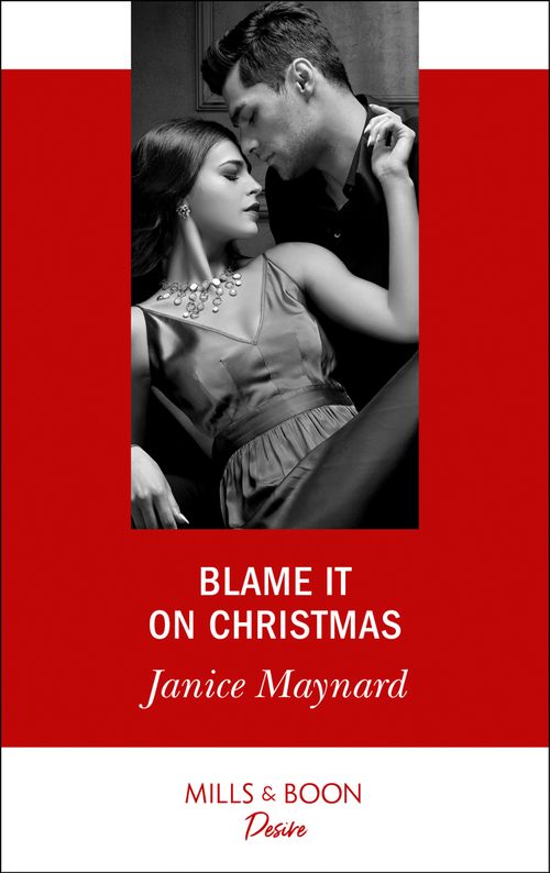 Blame It On Christmas (Southern Secrets, Book 1) (Mills & Boon Desire) (9781474077002)