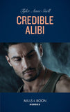 Credible Alibi (Mills & Boon Heroes) (Winding Road Redemption, Book 2) (9781474094122)