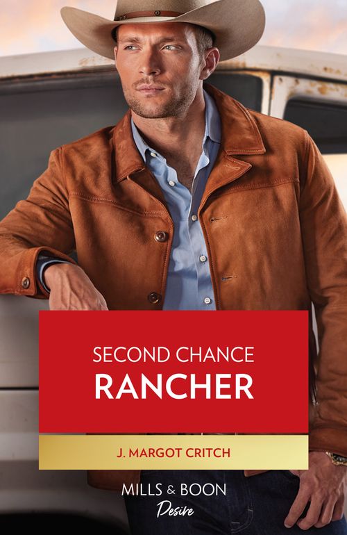 Second Chance Rancher (Heirs of Hardwell Ranch, Book 2) (Mills & Boon Desire) (9780008931742)