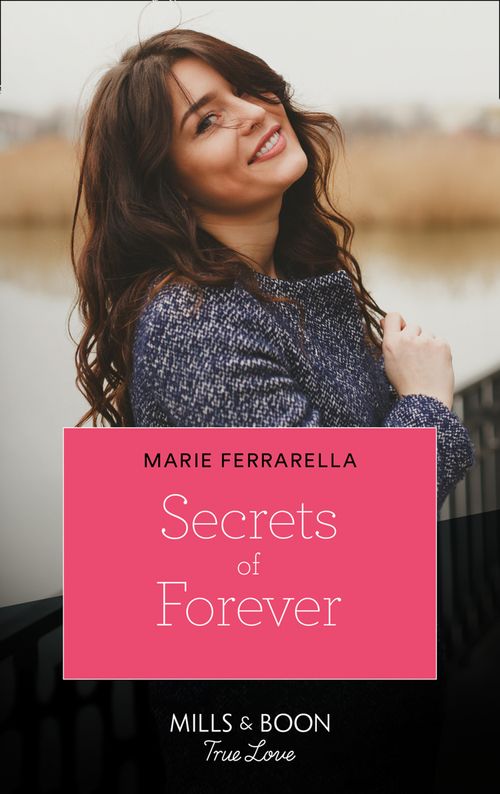 Secrets Of Forever (Forever, Texas, Book 22) (Mills & Boon True Love) (9780008903909)