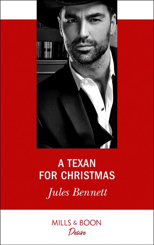 A Texan For Christmas (Billionaires and Babies, Book 102) (Mills & Boon Desire) (9781474076913)