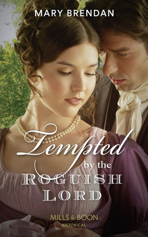 Tempted By The Roguish Lord (Mills & Boon Historical) (9781474088794)