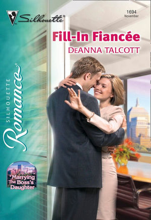 Fill-In Fiancee (Mills & Boon Silhouette): First edition (9781474009805)