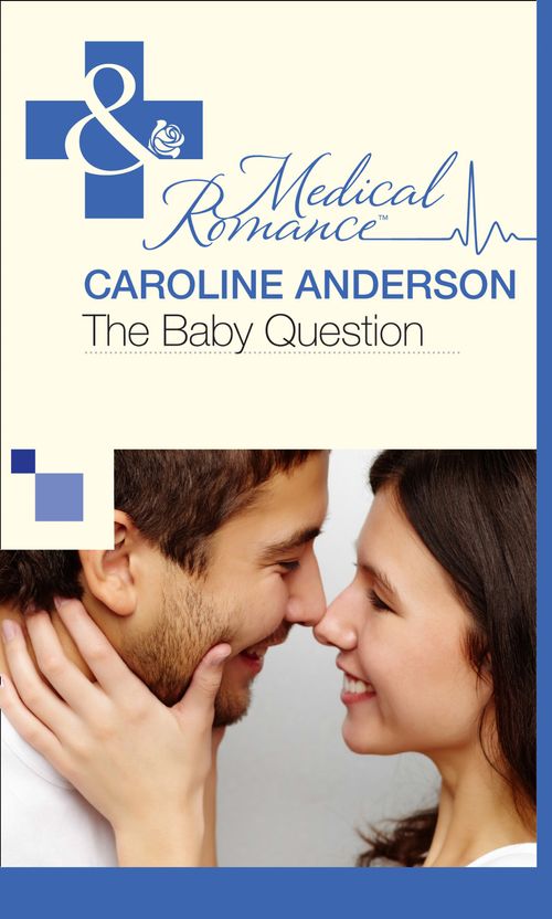 The Baby Question (Maybe Baby, Book 1) (Mills & Boon Cherish): First edition (9781472060709)