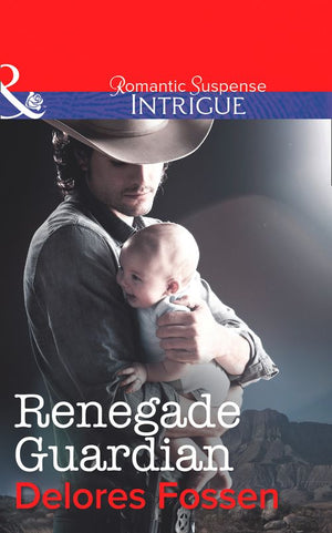 Renegade Guardian (The Marshals of Maverick County, Book 4) (Mills & Boon Intrigue): First edition (9781472007575)