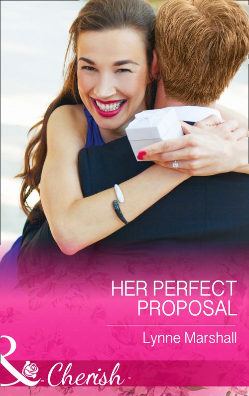 Her Perfect Proposal (Mills & Boon Cherish): First edition (9781474001502)