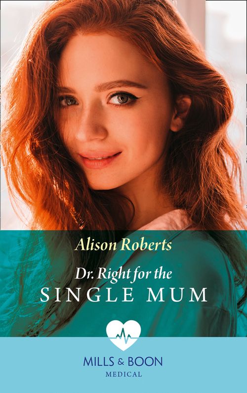 Dr Right For The Single Mum (Mills & Boon Medical) (Rescue Docs) (9781474090094)