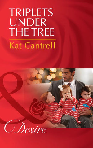 Triplets Under The Tree (Billionaires and Babies, Book 65) (Mills & Boon Desire) (9781474003681)