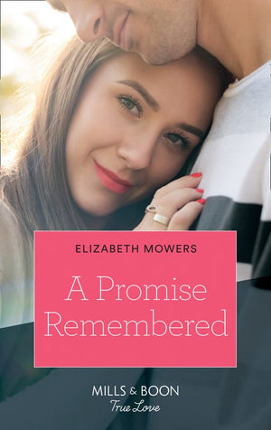 A Promise Remembered (Mills & Boon True Love) (9781474091121)