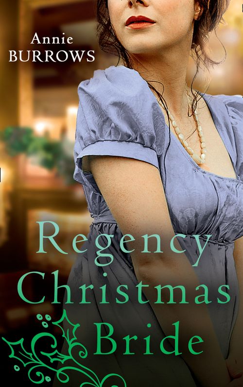 A Regency Christmas Bride: The Captain's Christmas Bride / A Countess by Christmas (9780008908737)