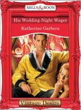 His Wedding-Night Wager (What Happens in Vegas..., Book 1) (Mills & Boon Desire): First edition (9781472037220)