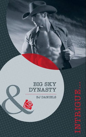 Big Sky Dynasty (Mills & Boon Intrigue): First edition (9781408917602)