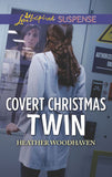 Covert Christmas Twin (Mills & Boon Love Inspired Suspense) (Twins Separated at Birth, Book 2) (9781474097598)
