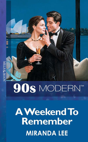 A Weekend To Remember (Mills & Boon Vintage 90s Modern): First edition (9781408985618)