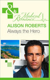 Always The Hero (Earthquake!, Book 2) (Mills & Boon Medical): First edition (9781472003263)