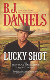 Lucky Shot (The Montana Hamiltons, Book 3) (9781474046237)