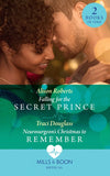 Falling For The Secret Prince / Neurosurgeon's Christmas To Remember: Falling for the Secret Prince (Royal Christmas at Seattle General) /... (9780008902995)