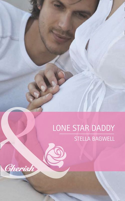 Lone Star Daddy (Men of the West, Book 17) (Mills & Boon Cherish): First edition (9781408920527)