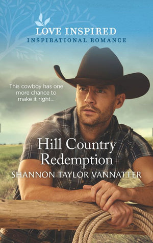 Hill Country Cowboys - Hill Country Redemption (Mills &amp; Boon Love Inspired) (Hill Country Cowboys, Book 1)
