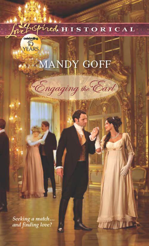 Engaging The Earl (Mills & Boon Love Inspired Historical): First edition (9781408980231)