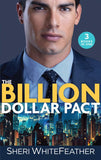 The Billion Dollar Pact: Waking Up with the Boss (Billionaire Brothers Club) / Single Mom, Billionaire Boss / Paper Wedding, Best-Friend Bride (9781474095921)